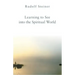 Learning to See Into the Spiritual World: Lectures to the Workers at the Goetheanum