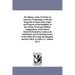 The History of the Civil War in America; Comprising A Full and Impartial Account of the origin and Progress of the Rebellion, of the Various Naval and