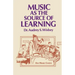 Music as the Source of Learning: Consultant in Early Childhood and Remedial Education and Educational Technology