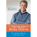 Think Eat Move Thrive: The Practice for an Awesome Life