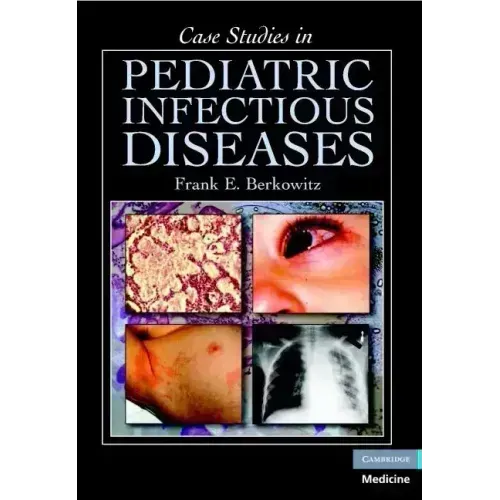 Case Studies in Pediatric Infectious Diseases