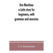 Ora maritima: a Latin story for beginners, with grammar and exercises