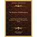 The Heroines Of Shakespeare: Comprising The Principal Female Characters In Plays Of The Great Poet (1848)