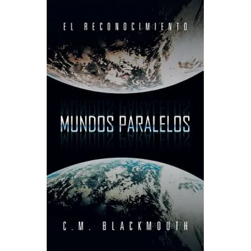 Mundos Paralelos: El Reconocimiento