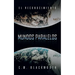 Mundos Paralelos: El Reconocimiento