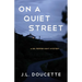 On a Quiet Street: A Dr. Pepper Hunt Mystery