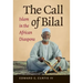 The Call of Bilal: Islam in the African Diaspora