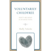Voluntarily Childfree: Identity and Kinship in the United States