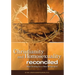 Christianity and Homosexuality Reconciled: New Thinking for a New Millennium!