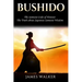 Bushido: The Samurai Code of Honour - The truth about Japanese Samurai wisdom