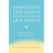Embracing Life Again After the Death of a Spouse