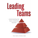 Leading Teams: Understanding the Team Leadership Pyramid
