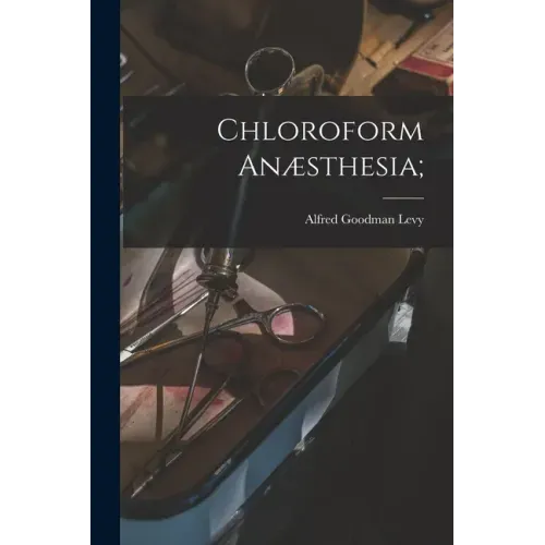 Chloroform Anæsthesia;