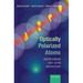 Optically Polarized Atoms: Understanding Light-Atom Interactions