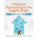 Proactive Purchasing in the Supply Chain: The Key to World-Class Procurement