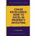 Chase Excellence: How to Excel in Property Investing