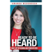 Ready to Be Heard: How I Lost My Hearing and Found My Voice