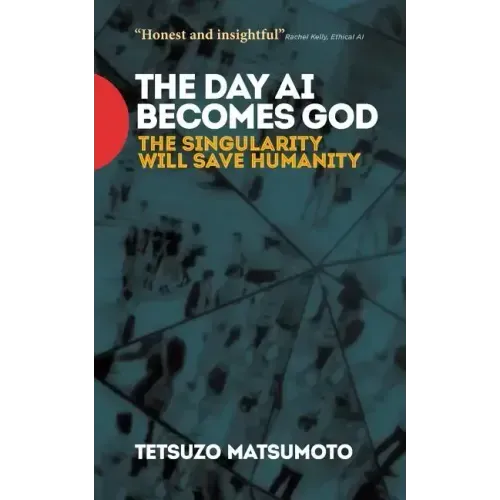 The Day AI Becomes God: The Singularity Will Save Humanity