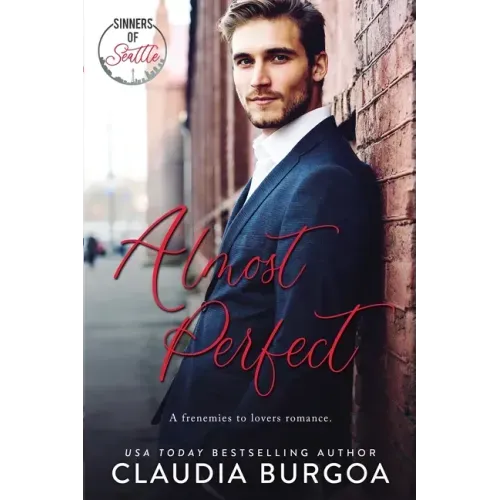 Almost Perfect: A Frenemies to Lovers Romance