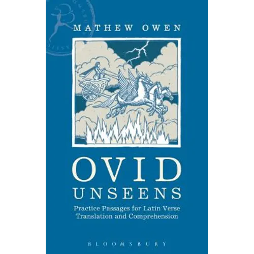 Ovid Unseens: Practice Passages for Latin Verse Translation and Comprehension