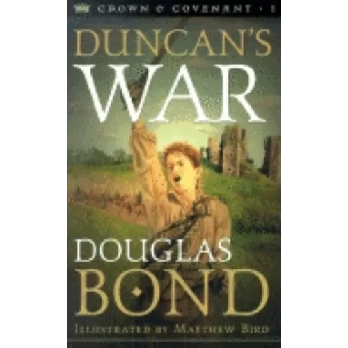 Duncan's War: Crown & Covenant, Book 1