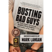Busting Bad Guys: My True Crime Stories of Bookies, Drug Dealers, and Ladies of the Night