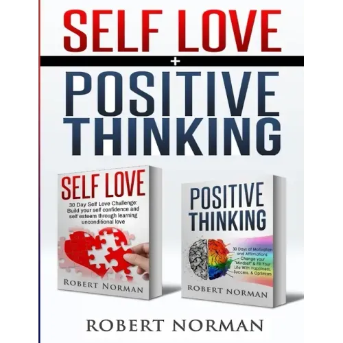 Positive Thinking, Self Love: 2 in 1 Book! 60 Days of Self Development to learn Self Acceptance and Happiness