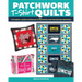 Patchwork T-Shirt Quilts: The Fabric-Lovers' Approach to Quilting Keepsakes and Preserving Memories