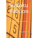 Sudoku Passion: 60 really difficult sudoku challenges