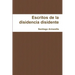 Re-escritos de la disidencia disidente
