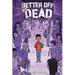 Better Off Undead