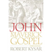 John, the Maverick Gospel, Third Edition