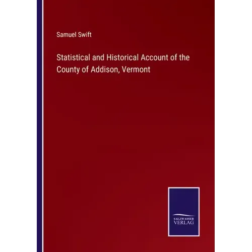 Statistical and Historical Account of the County of Addison, Vermont