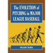 The Evolution of Pitching in Major League Baseball
