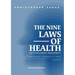 The 9 Laws of Health: Key to Wellbeing Management Grow Healthier - Live Smarter - Live longer