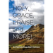 Holy, Grace, Praise, and More!