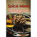 Spice Mixes: The Ultimate Guide to the Best Spice Mix Recipes From Around the World