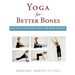 Yoga for Better Bones: Safe Yoga for People with Osteoporosis