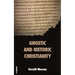 Gnostic and Historic Christianity