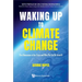 Waking Up to Climate Change: Five Dimensions of the Crisis and What We Can Do about It