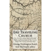 The Traveling Church: An Account of the Baptist Exodus From Virginia to Kentucky in 1781 Under the Leadership of Rev. Lewis Craig and Captain William
