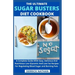 The Ultimate Sugar Busters Diet Cookbook: A Complete Guide With Easy, Delicious And Nutritious Low Glycemic And Low Fat Recipes For Regulating Blood S