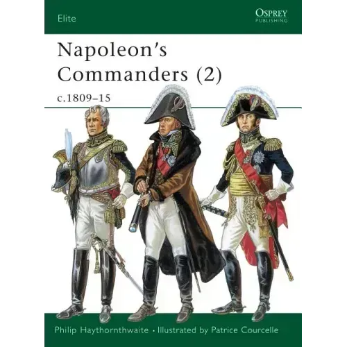 Napoleon's Commanders (2): C.1809-15