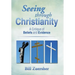 Seeing Through Christianity: A Critique of Beliefs and Evidence