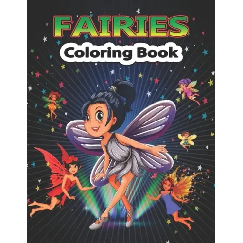 Fairies Coloring Book: Creative Haven Magical Fairies Coloring Book for kids & adults