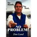 No Hands, No Feet, No Problem?