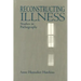 Reconstructing Illness: Studies in Pathography, Second Edition