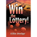 Win the Lottery!: How to Pick Your Personal Lucky Numbers