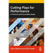 Cutting Plays for Performance: A Practical and Accessible Guide