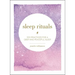 Sleep Rituals: 100 Practices for a Deep and Peaceful Sleep